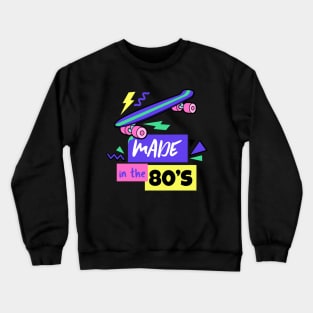 Made in the 80's - 80's Gift Crewneck Sweatshirt